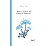 Neppure la mitologia. 36 poesie da Ripetizioni