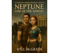 NEPTUNE GOD OF THE HORSES: BOUND BY LOVE, DRIVEN BY PURPOSE, THEY DARE TO CONQUER ROME’S DEADLIEST ARENA.