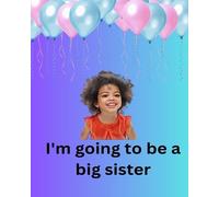 Ner Publishing I'm Going To Be A Big Sister (Tascabile)