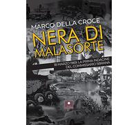 Nera di malasorte. 18 marzo 1969: la prima indagine del commissario Sbrana