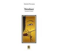 Neraluce. Evasioni d'amore