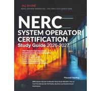 NERC System Operator Certification Study Guide 2026-2027: Pass on Your First Attempt with 700 Practice Questions and Detailed Answer Explanations