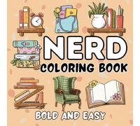 Nerd Coloring Book: Bold And Easy | Cozy And Relax By Coloring Bookcase | Reading Glasses | Arm Chair | Notes And Much More