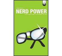 Nerd power. C'è uno sfigato in tutti noi e sta raschiando per uscire