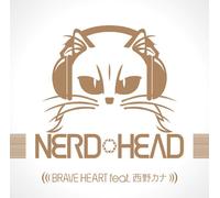 Nerdhead Feat.Kana Nishino - Brave Heart [Ltd. Edition]
