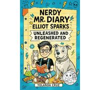 Nerdy Mr. Diary Elliot Sparks- Unleashed and Regenerated