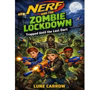 Nerf And The Zombie Lockdown: Trapped Until the Last Dart