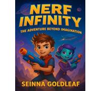 NERF Infinity: The Adventure Beyond Imagination