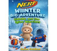 NERF Winter BIG ADVENTURE: Liabubu and the Igloo Warriors