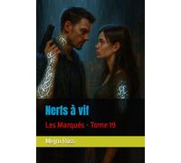 Nerfs à vif: Les Marqués - Tome 19