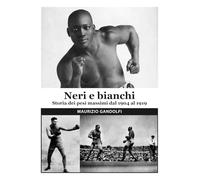 Neri e bianchi: Storia dei pesi massimi dal 1904 al 1919: 6
