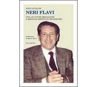 Neri Flavi. Vita, sculture medianiche e messaggi spirituali dei maestri