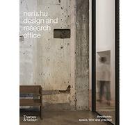 Neri & Hu Design and Research Office: Thresholds: Space, Time and Practice