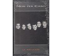 Neri Per Caso - Le Ragazze