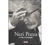 Neri Pozza. La vita, le immagini