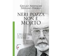 Neri Pozza non è morto. E nella tomba ha lasciato un messaggio