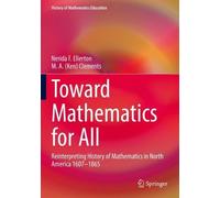 Nerida Ellerton M. A. (Ken) Clements Toward Mathematics for All (Tascabile)
