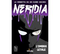 Neridia #0: L’Ombra Letale