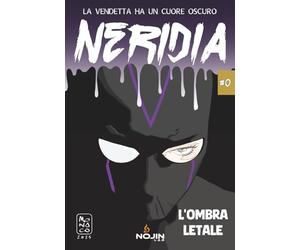 Neridia #0: L’Ombra Letale