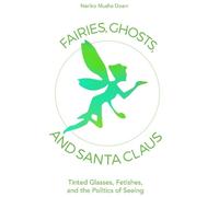 Neriko Musha Doerr Fairies, Ghosts, and Santa Claus (Copertina rigida)