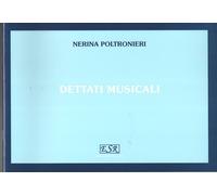 NERINA POLTRONIERI - DETTATI MUSICALI VOLUME UNICO PER I 3 CORSI