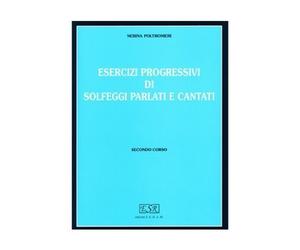 NERINA POLTRONIERI - Esercizi progressivi di solfeggi parlati e cantati - SECONDO CORSO