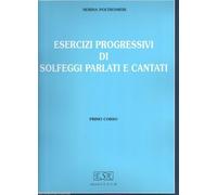 NERINA POLTRONIERI - ESERCIZI PROGRESSIVI DI SOLFEGGI PARLATI E CANTATI VOL. 1