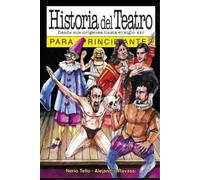 Nerio Tello Historia del teatro para principiantes (Tascabile)