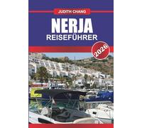 NERJA REISEFÜHRER 2026: Erkunden Sie Küstenwanderungen, archäologische Stätten und traditionelle Küche in Südspanien
