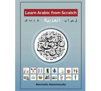 Nermein Hammouda Learn Arabic from Scratch (Tascabile)