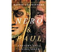 Nero and Paul: How the Gospel of Grace Defeated the Ruler of Rome: 2