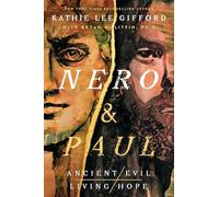 Nero and Paul: How the Gospel of Grace Defeated the Ruler of Rome