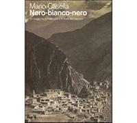 Nero-bianco-nero. Un viaggio tra le montagne e la storia del Caucaso - Cas...