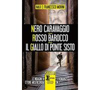Nero Caravaggio-Rosso barocco-Il giallo di Ponte Sisto