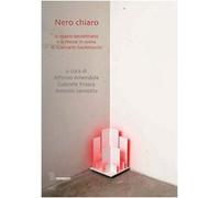 Nero chiaro. Lo spazio beckettiano e le messe in scena di Giancarlo Cauteruccio