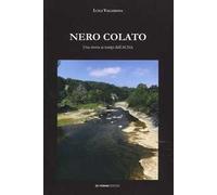 Nero colato. Una storia ai tempi dell'ACNA