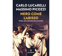 NERO COME L'ABISSO - LUCARELLI CARLO, PICOZZI MASSIMO - Solferino