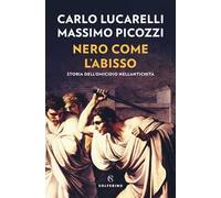 Nero come l'abisso. Storia dell'omicidio nell'antichità