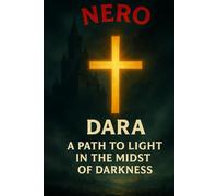 NERO DARA: A Path To Light In The Midst Of Darkeness