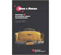 Nero e Avana. Antologia di racconti cubani contemporanei