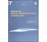 Nero è l'albero dei ricordi, azzurra l'aria