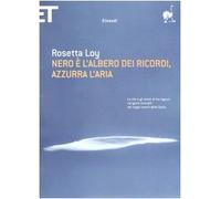 Nero è l'albero dei ricordi, azzurra l'aria