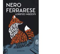 Nero ferrarese di Lorenzo Mazzoni - Pessime idee, 2020