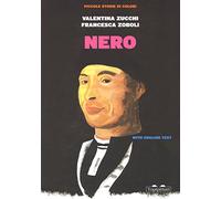Nero. Piccole storie di colori. Ediz. italiana e inglese