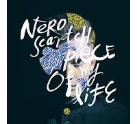 NERO SCRATCH - PIECE OF MY LIFE