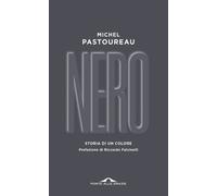 Nero. Storia di un colore - Pastoureau Michel