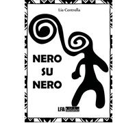 Nero su nero - Centrella Lia