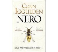 Nero: The gripping Sunday Times bestseller set in ancient Rome from the author of the Emperor series
