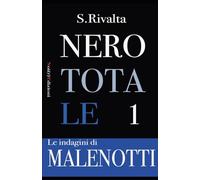 Nero Totale: La prima indagine del commissario Malenotti