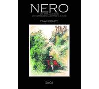 Nero. Una storia alchemica vista attraverso una città e due anime
